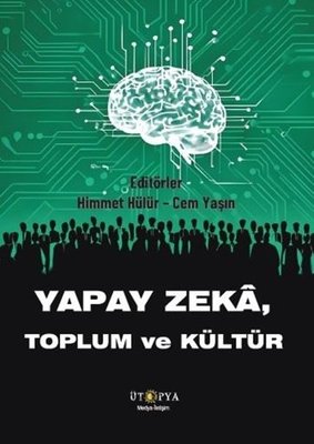 Yapay Zeka Toplum ve Kültür | Ütopya Yayınevi (İnce Kapak)