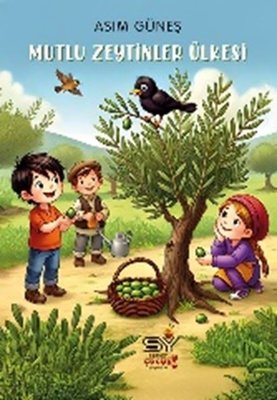 Mutlu Zeytinler Ülkesi | Servet Yayınevi (İnce Kapak)