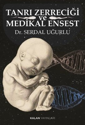 Tanrı Zerreciği ve Medikal Ensest | Kalan Yayınları (İnce Kapak)