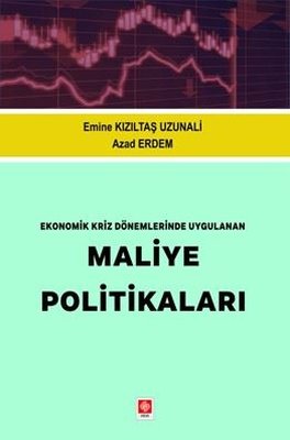 Ekonomik Kriz Dönemlerinde Uygulanan Maliye Politikaları | Ekin Basım Yayın (İnce Kapak)