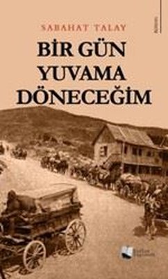 Bir Gün Yuvama Döneceğim | Karina Yayınevi (İnce Kapak)