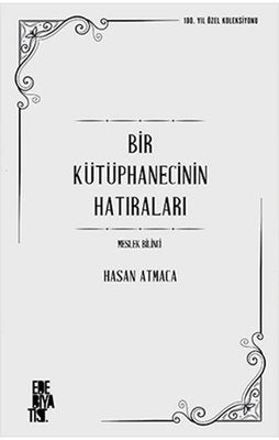Bir Kütüphanecinin Hatıraları: Meslek Bilinci | Edebiyatist (İnce Kapak)