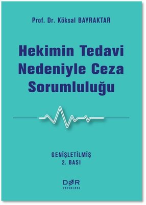 Hekimin Tedavi Nedeniyle Ceza Sorumluluğu | Der Yayınları (İnce Kapak)