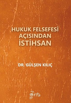 Hukuk Felsefesi Açısından İstihsan | Otorite (İnce Kapak)