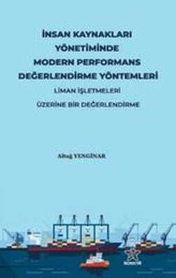 İnsan Kaynakları Yönetiminde Modern Performans Değerlendirme Yöntemleri - Liman İşletmeleri Üzerine | Kozmostar (İnce Kapak)