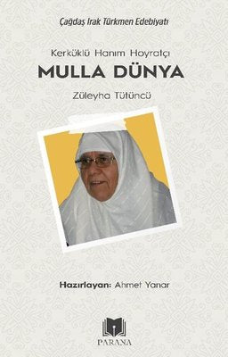 Kerküklü Hanım Hoyratçı - Mulla Dünya - Züleyha Tütüncü | Parana (İnce Kapak)