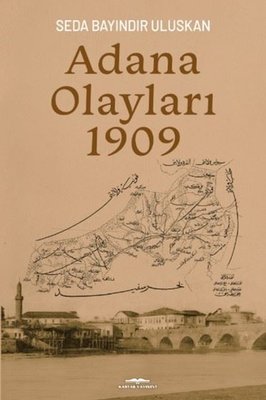 Adana Olayları 1909 | Kastaş Yayınları (İnce Kapak)