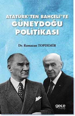 Atatürk'ten Bahçeli'ye Güneydoğu Politikası | Gece Kitaplığı (İnce Kapak)