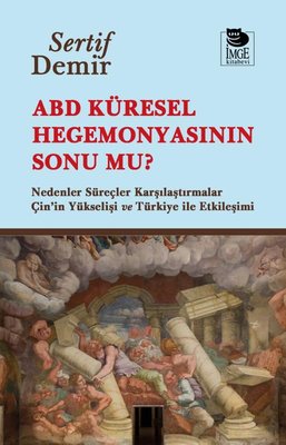 ABD Küresel Hegemonyasının Sonu Mu? | İmge Kitabevi (İnce Kapak)