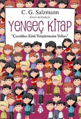 Yengeç Kitap - Çocukları Kötü Yetiştirmenin Yolları | Uğurböceği (İnce Kapak)