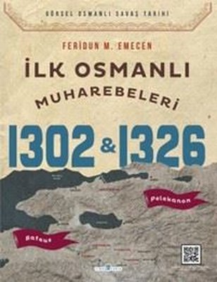 İlk Osmanlı Muharebeleri Bafeus 1302 Pelekanon 1326 | Timaş Yayınları (İnce Kapak)