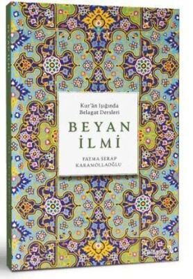 Beyan İlmi - Kur'an Işığında Belagat Dersleri | alBaraka Yayınları (İnce Kapak)