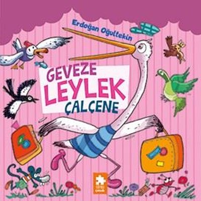 Geveze Leylek Çalçene | Eksik Parça Yayınları (İnce Kapak)