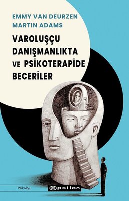 Varoluşçu Danışmanlıkta ve Psikoterapide Beceriler | Epsilon Yayınevi (İnce Kapak)