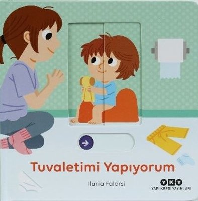 Tuvaletimi Yapıyorum - Hareketli Büyüyorum Serisi 2 | Yapı Kredi Yayınları