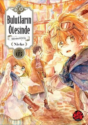 Bulutların Ötesinde - Göklerden Gelen Kız Cilt 3 | Süpersonik Komiks (İnce Kapak)