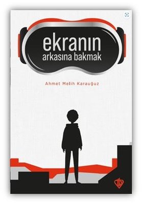 Ekranın Arkasına Bakmak | Türkiye Diyanet Vakfı Yayınları (İnce Kapak )