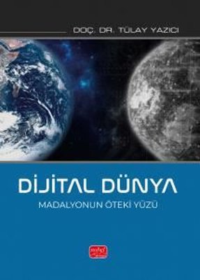 Dijital Dünya - Madalyonun Öteki Yüzü | Nobel Bilimsel Eserler (İnce Kapak )