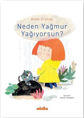 Neden Yağmur Yağıyorsun? | Minika Kitap (İnce Kapak )