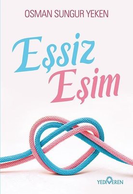 Eşsiz Eşim | Yediveren Yayınları (İnce Kapak )