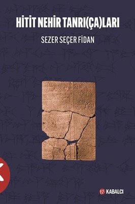 Hitit Nehir Tanrıçaları | Kabalcı Yayınevi (İnce Kapak )