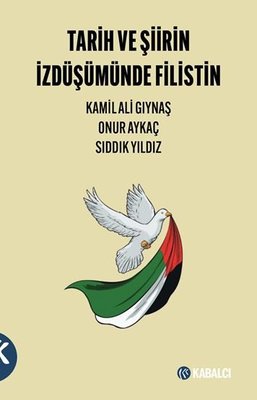 Tarih ve Şiirin İzdüşümünde Filistin | Kabalcı Yayınevi (İnce Kapak )