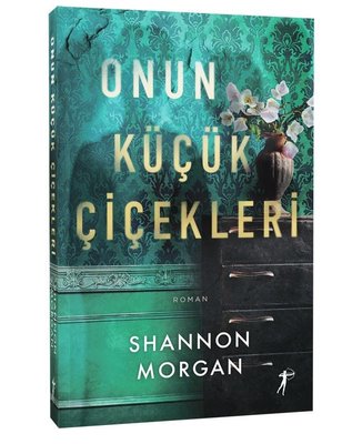 Onun Küçük Çiçekleri | Artemis Yayınları (İnce Kapak )