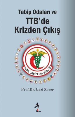 Tabip Odaları ve TTB'de Krizden Çıkış | A7 Kitap (İnce Kapak )