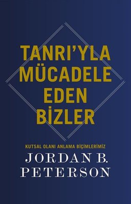 Tanrı'yla Mücadele Eden Bizler - Kutsal Olanı Anlama Biçimlerimiz | Butik (İnce Kapak )