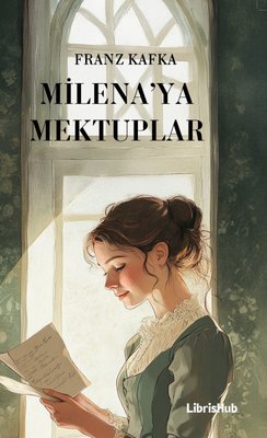 Milena'ya Mektuplar | Librishub Yayınları (İnce Kapak )