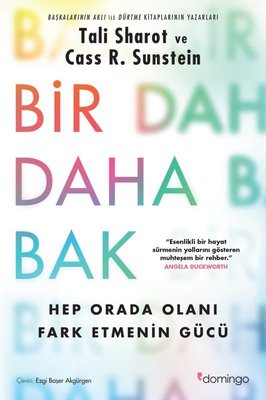 Bir Daha Bak: Hep Orada Olanı Fark Etmenin Gücü | Domingo Yayınevi (İnce Kapak )