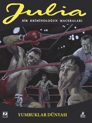 Julia 89: Bir Kriminoloğun Maceraları - Yumruklar Dünyası | Mylos Kitap (İnce Kapak )