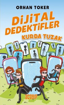 Dijital Dedektifler 5 - Kurda Tuzak | Acayip (İnce Kapak )