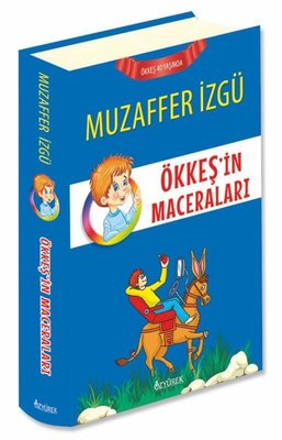 Ökkeş'in Maceraları | Özyürek Yayınevi (Ciltli )