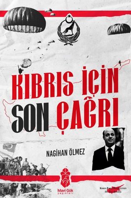 Kıbrıs İçin Son Çağrı | Mavi Gök Yayınları (İnce Kapak )