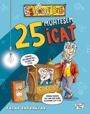 25 Muhteşem İcat | Eğlenceli Bilgi (İnce Kapak )