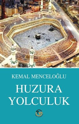 Huzura Yolculuk | Tunç Yayıncılık (İnce Kapak )