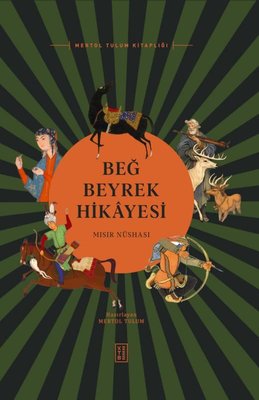 Beğ Beyrek Hikayesi - Mısır Nüshası | Ketebe (Ciltli )