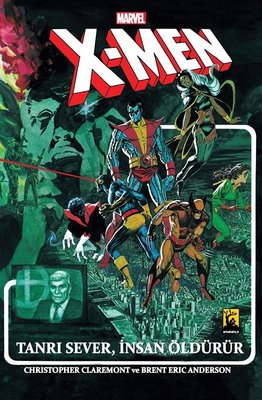 Marvel X-Men - Tanrı Sever İnsan Öldürür | Arka Bahçe Yayıncılık (İnce Kapak )