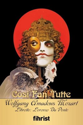 Cosi Fan Tutte - Opera Klasikleri 26 | Fihrist (İnce Kapak )