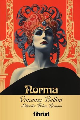 Norma - Opera Klasikleri 30 | Fihrist (İnce Kapak )