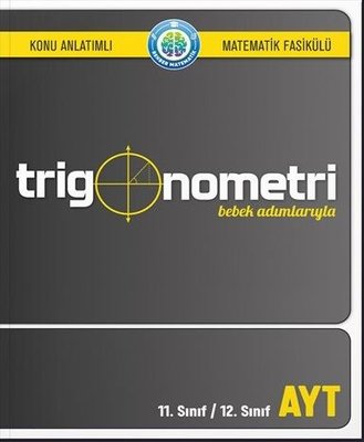Bebek Adımlarıyla Trigonometri | Rehber Matematik (İnce Kapak )