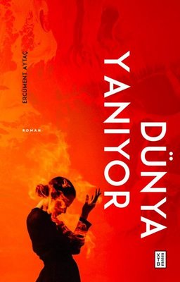 Dünya Yanıyor | Ketebe (İnce Kapak )