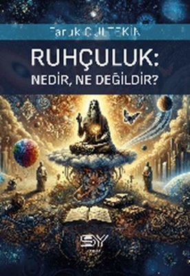 Ruhçuluk Nedir Ne Değildir? | Servet Yayınevi (İnce Kapak )