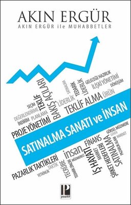 Satınalma Sanatı ve İnsan - Akın Ergür İle Muhabbetler | Pozitif Yayıncılık (İnce Kapak )