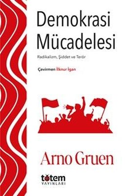 Demokrasi Mücadelesi - Radikalizm Şiddet ve Terör | Totem (İnce Kapak )