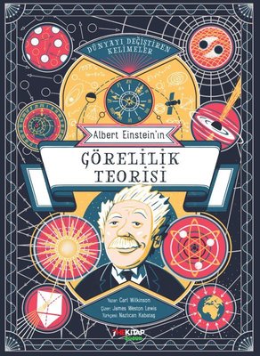 Albert Einstein'ın Görelilik Teorisi - Dünyayı Değiştiren Kelimeler | The Çocuk (İnce Kapak )