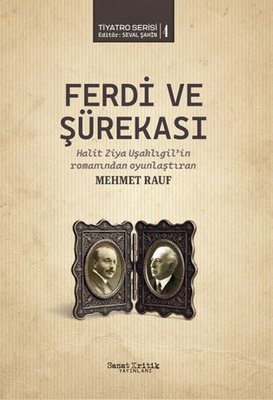Ferdi ve Şürekası - Tiyatro Serisi 4 | Sanat Kritik Yayınları (İnce Kapak )