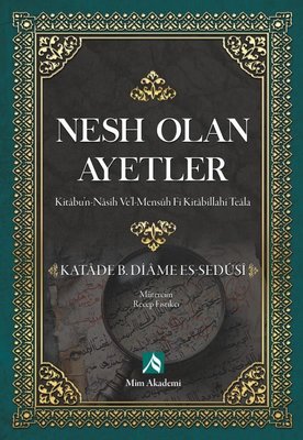 Nesh Olan Ayetler (Kitabu'n-Nasih Ve'l-Mensuh Fi Kitabillahi Teala) | Mim Akademi (İnce Kapak )