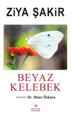 Beyaz Kelebek | Akıl Fikir Yayınları (İnce Kapak )